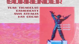 CVX - Never Surrender ft.  Tuan Tigabelas, DavidBeatt, Kay Oscar, Avia Athalia