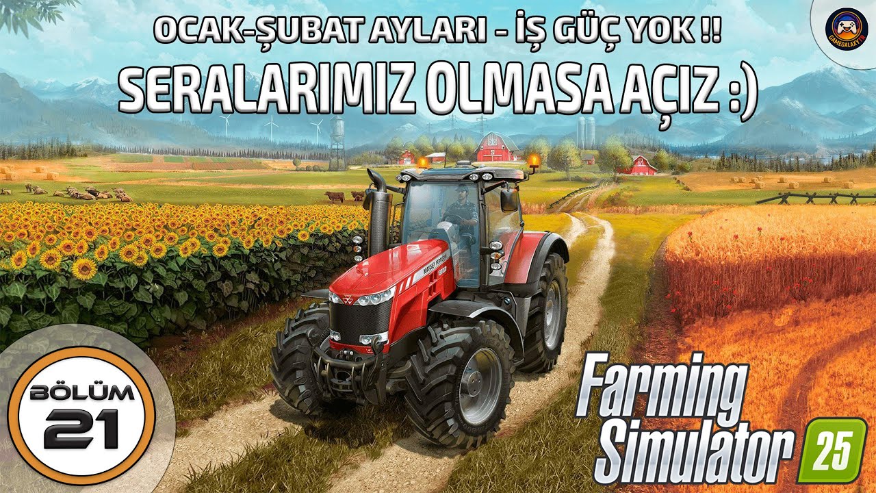 KIŞ AYLARINDA İŞ GÜÇ YOK - SERALARIMIZ OLMASA AÇ KALIRDIK :) / FARMING SIMULATOR 25 / 21. BÖLÜM /
