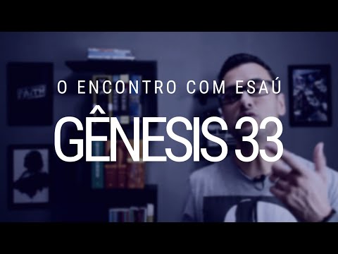 Estudo de Gênesis - Capítulo 33