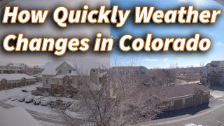 Fast Weather Change in Colorado: Time-lapse From Sunshine to Snow to Sunshine by San Chaik 2,636 views 3 years ago 4 minutes, 32 seconds