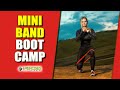 Mini Band Boot Camp