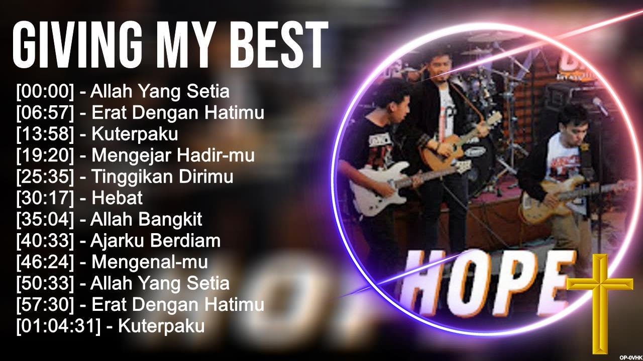 M Rohani G i v i n g M y B e s t Lagu Rohani Kristen ~ Terbaik Lagu Rohani ...
