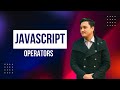 JavaScript Operators Tutorial | Types of Operators in JavaScript Explained in Hindi/Urdu