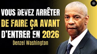 Denzel Washington : 8 CHOSES à ARRÊTER immédiatement en 2025 (Pour Réussir en 2026)