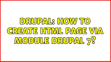 Drupal: How to create html page via module drupal 7?