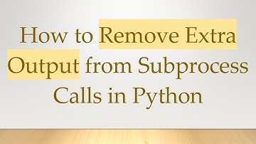 How to Remove Extra Output from Subprocess Calls in Python