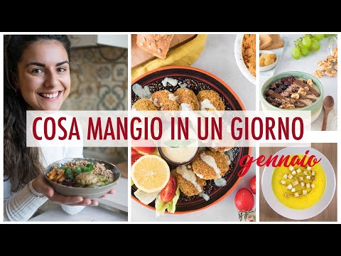 COSA MANGIO IN UN GIORNO | What I eat in a day - GENNAIO - RICETTE SANE, VELOCI E BILANCIATE