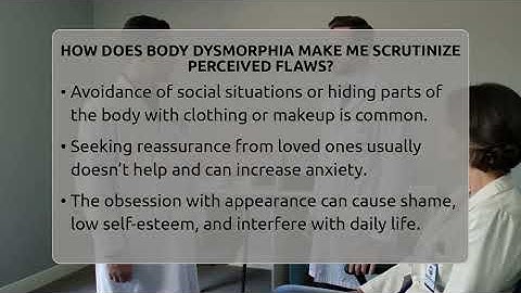 How Does Body Dysmorphia Make Me Scrutinize Perceived Flaws? - Inside Body Image
