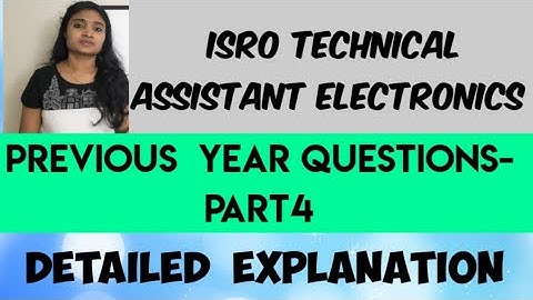 ISRO-Technical Assistant Electronics Previous Year Questions Part4