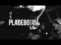 Placebo  this picture