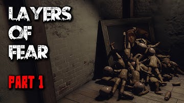 Layers of Fear - Part 1 - Full Gameplay Walkthrough (No Commentary)