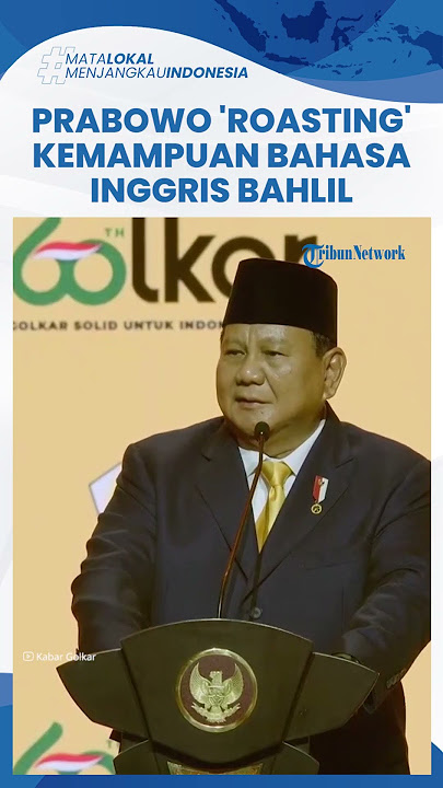 Prabowo Roasting Bahlil saat Jabat Menteri Investasi, Singgung Kemampuan Bahasa, Tamu Golkar Tertawa