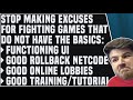 Stop Making Excuses for Fighting Games That Don't Have Good Netcode, UI & Online Lobbies in 2019