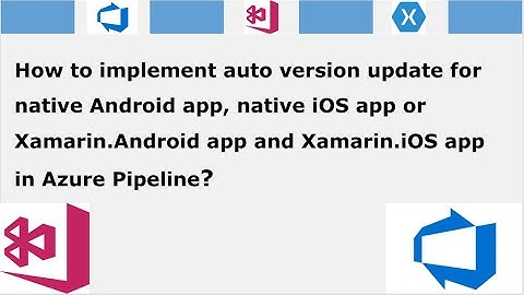 Version update in Android and iOS Azure Pipeline