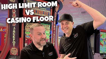 High Limit Room or Regular Floor? Which PAYS More?