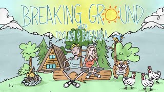BREAKING GROUND PART 17 (search for water) with Dylan &amp; barbara