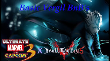 UMvC3 DMC5 Vergil Basic BnB Combos