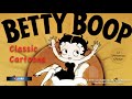 The Biggest Betty Boop Compilation Grampy Talkartoons And More Mae Questel