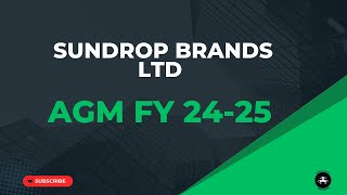 Sundrop Brands Ltd AGM FY 24-25
