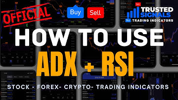 How to use Trusted Signals ADX and RSI indicators (OFFICIAL VIDEO)
