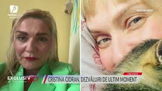 Cristina Cioran, dezvăluiri de ultim moment: "Alex are o suferință majoră"