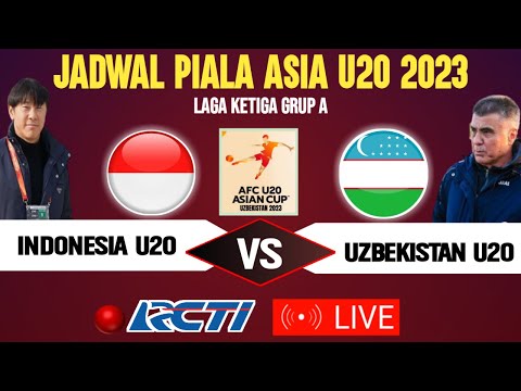 🔴LIVE RCTI MALAM HARI! INI JADWAL TIMNAS INDONESIA U20 VS UZBEKISTAN LAGA KE-3 PIALA ASIA U20 2023