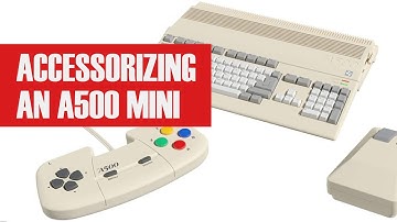 Accessorizing an A500 Mini