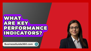 What Are Key Performance Indicators? - BusinessGuide360.com