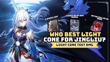 WHO BEST LIGHT CONE FOR JING LIU? A SCERET WOV, I SHALL BE MY OWN SWORD OR ON THE FALL OF AN AEON