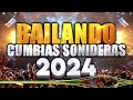 ⚡CUMBIAS SONIDERAS MIX PARA BAILAR TODA LA NOCHE 2024💃🕺MIX CUMBIAS PERRONAS✨SUPER ESTRENO MIX🎉