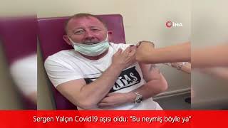 Sergen Yalçın'ın Abartılı Aşı Vurulma Anları