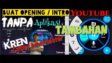 Cara membuat intro /opening YouTube pemula tanpa tambahan aplikasi lain |  CYBER KINEMASTER |