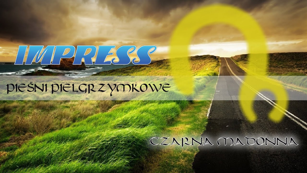 CZARNA MADONNA - IMPRESS (Pieśni Pielgrzymkowe)