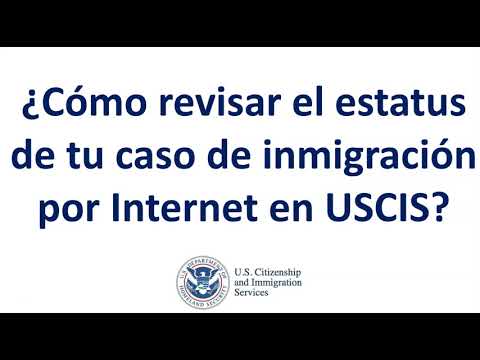 ¿ Cómo revisar el estatus de tu caso de inmigración por Internet en USCIS ?