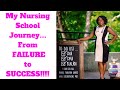 My Nursing School Journey.... I FAILED 3 times BUT I did it!