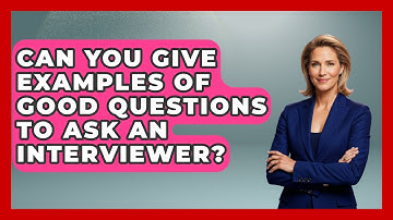 Can You Give Examples Of Good Questions To Ask An Interviewer? - Job Success Network