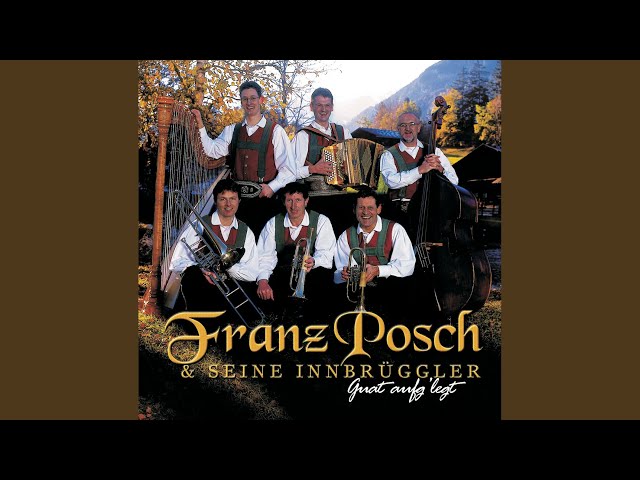 Franz Posch & seine Innbrüggler - Wegmacher Boarischer