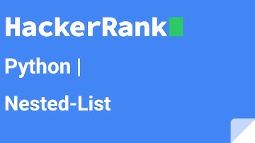 06 Python Nested List | HackerRank