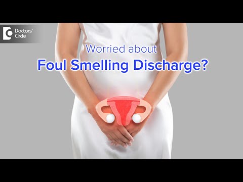 Foul smelling discharge from vagina. Causes, Symptoms & Treatment-Dr. H S Chandrika| Doctors' Circle