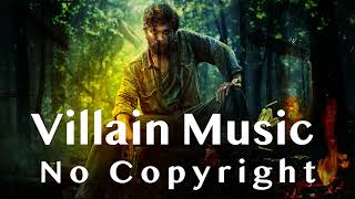 Villain Music No Copyright | Villain Entrance Music | Royalty Free Villain Music | Villain Entry BGM