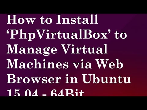 How to Install ‘PhpVirtualBox’ to Manage Virtual Machines via Web Browser...