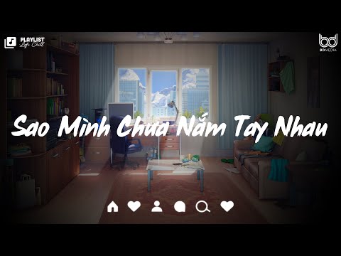 Video Sao Mình Chưa Nắm Tay Nhau, Ít Nhưng Dài Lâu, Tòng Phu... - youtube