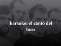 el canto del loco ''tal como eres'' KARAOKE HD