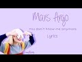 Mars argo  you dont know me anymore lyrics