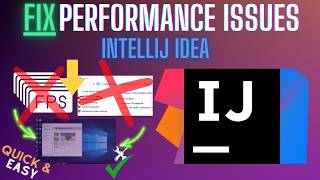 IntelliJ IDEA Lagging Fix Slow Performance, Freezing & High CPU (2026)