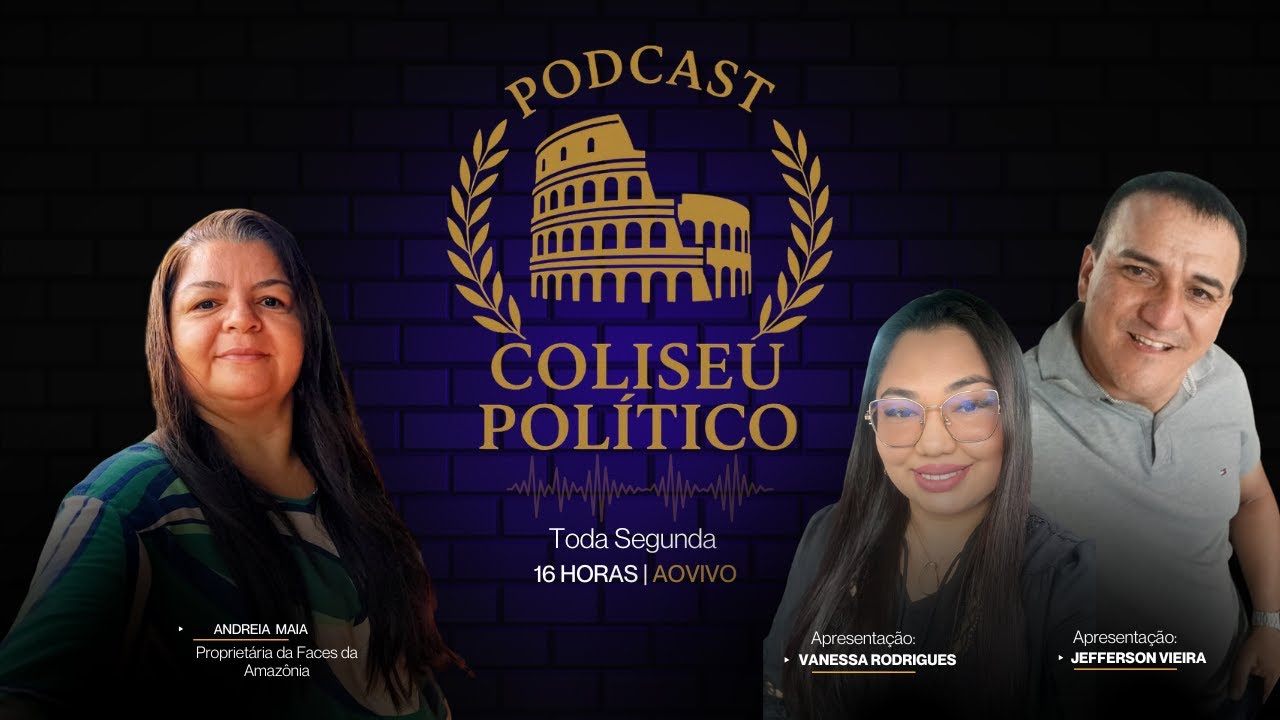 PODCAST COLISEU POLÍTICO - ENTREVISTA COM ANDREIA MAIA (FACES DA ...