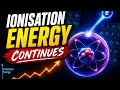 Chemical Bonding (Ionisation Energy Continues)Fifth Episode