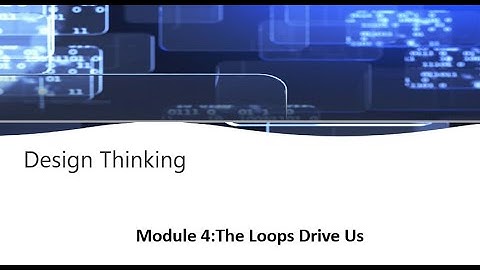 IBM Design Thinking Module 4: The Loops Drive Us Quiz Solution
