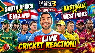🔴 WCL 3 SEMIFINAL LIVE 🔥 South Africa vs England 🆚 Australia vs West Indies | LIVE CRICKET REACTION🏏