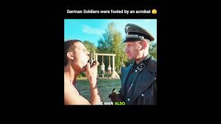 German Soldiers Fooled By An Acrobat